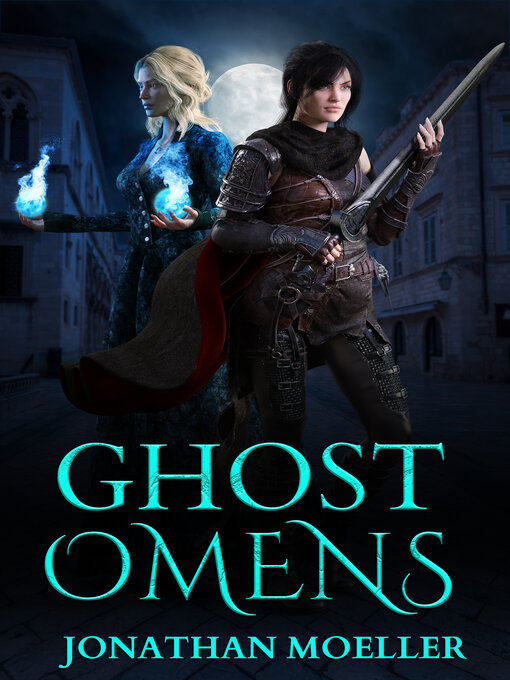 Title details for Ghost Omens (World of the Ghosts short story) by Jonathan Moeller - Available
